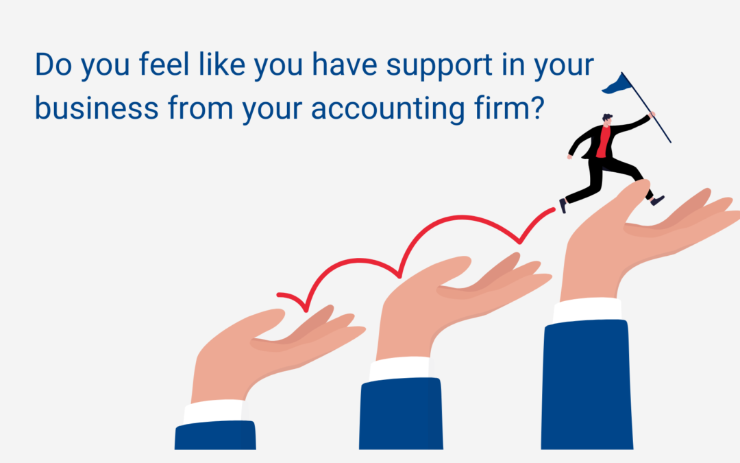Do you feel like you have support from your accounting firm?
